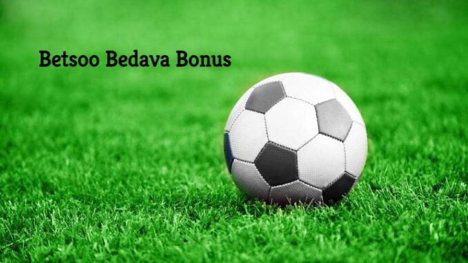 Betsoo Bedava Bonus